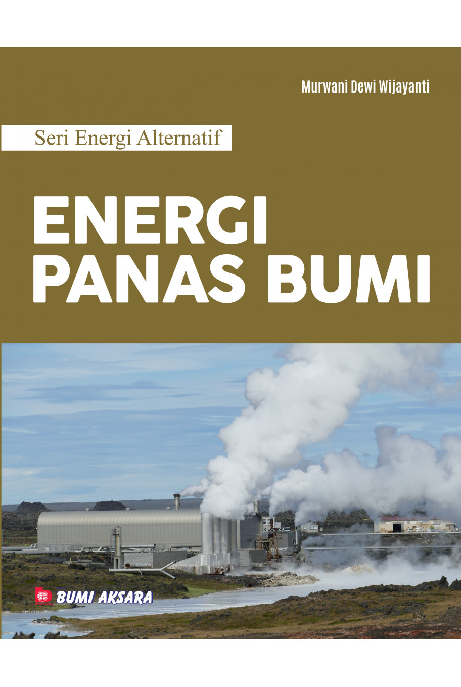 Seri Energi Alternatif : Energi Panas Bumi